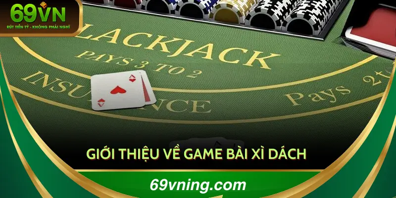 Giới thiệu game bài xì dách