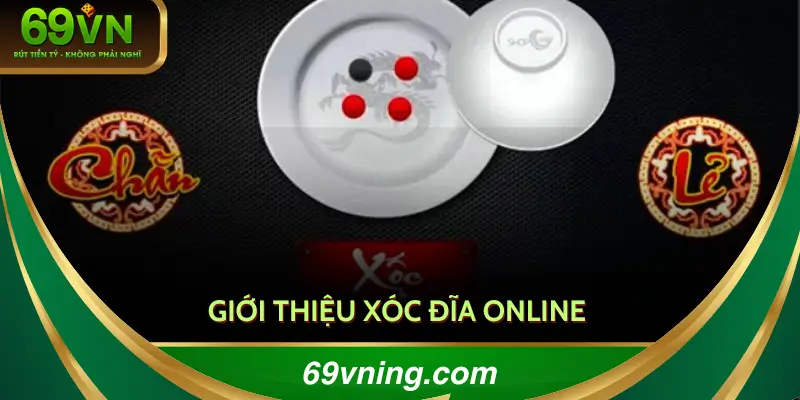 Sơ lược về xóc đĩa online