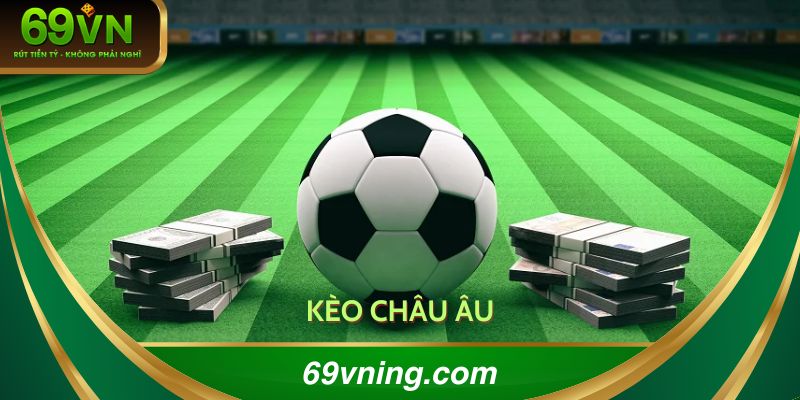 kèo châu Âu